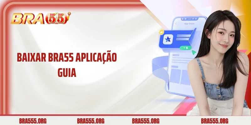Baixar Bra55 aplicação guia