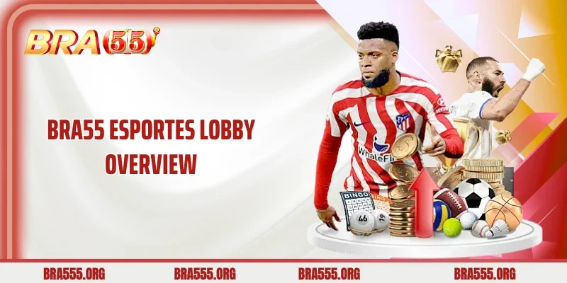 Bra55 esportes lobby overview