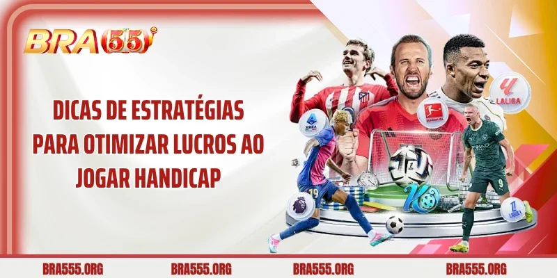 Dicas de estratégias para otimizar lucros ao jogar handicap