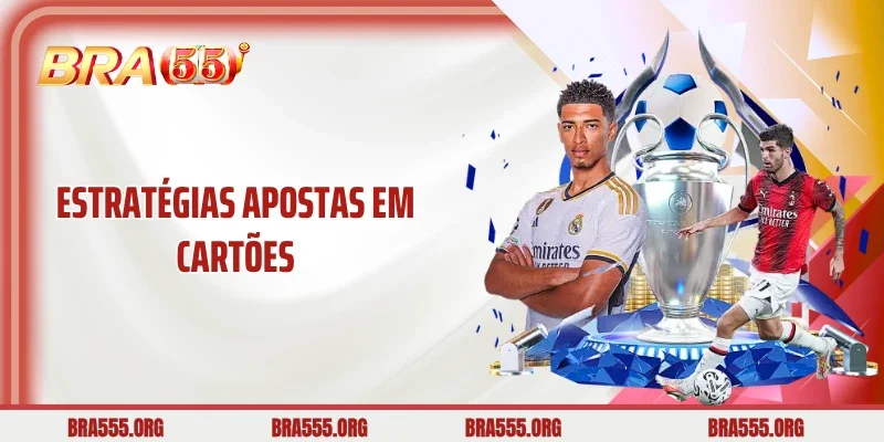 Estratégias apostas em cartões