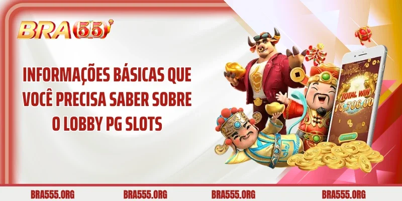 Informações básicas que você precisa saber sobre o lobby PG Slots