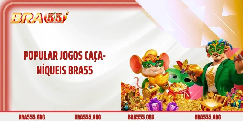 Popular jogos caça-níqueis Bra55
