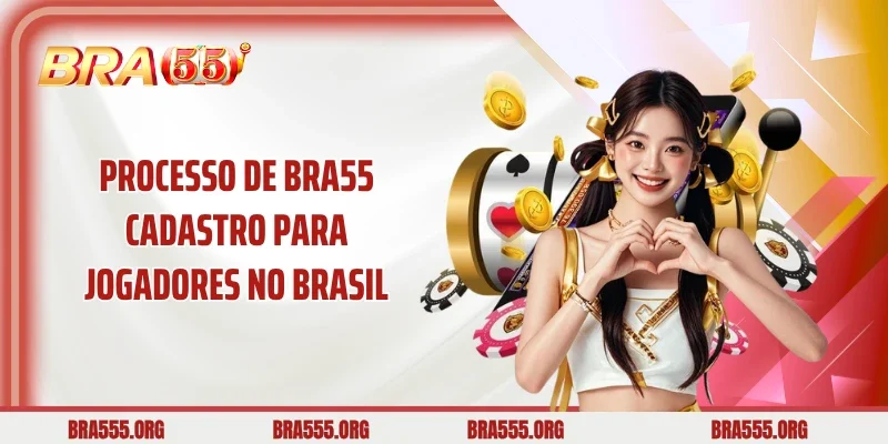 Processo de BRA55 Cadastro para jogadores no Brasil